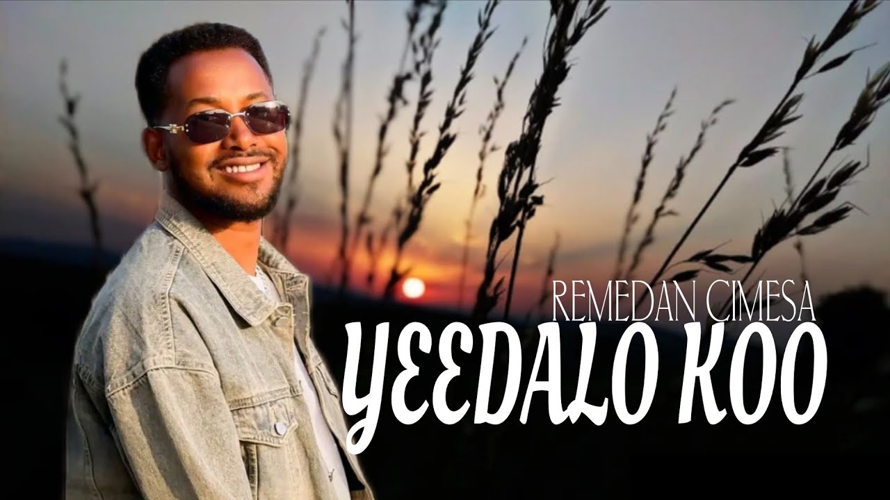 Remedan Chimesa - Yedalo Ko - New Oromo Music 2026