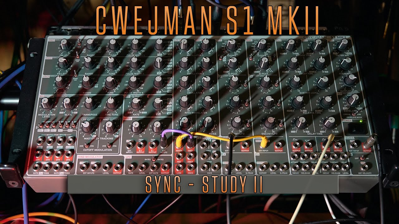 Cwejman S1 MKII - Sync Sound Study II