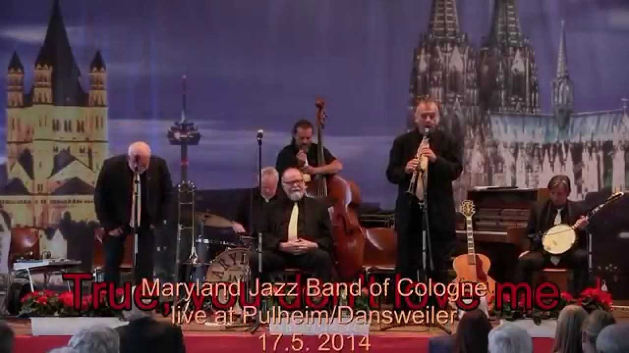 TRUE, YOU DON'T LOVE ME Maryland Jazz Band live in Dansweiler,    Mai   2014