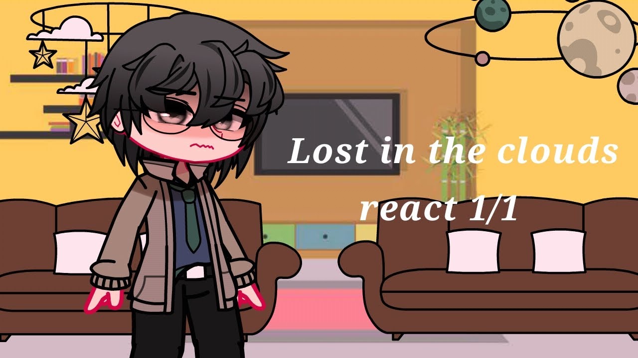 Lost in the clouds react || 1/1 || BL manhwa || gacha club || Angst || read desc ||