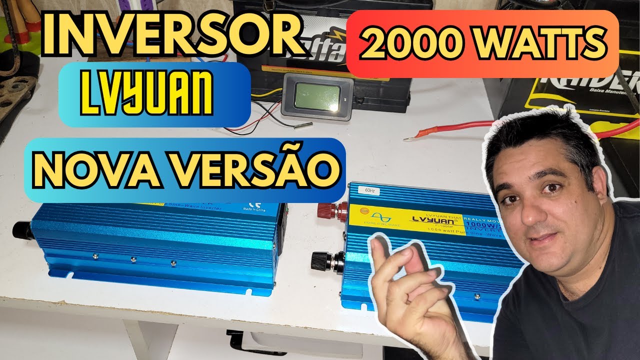 Nova 👨‍🔧Versão do Inversor Lvyuan I Melhorias nos cabos Lvyuan 2000watts Pico 1000watts Nominal