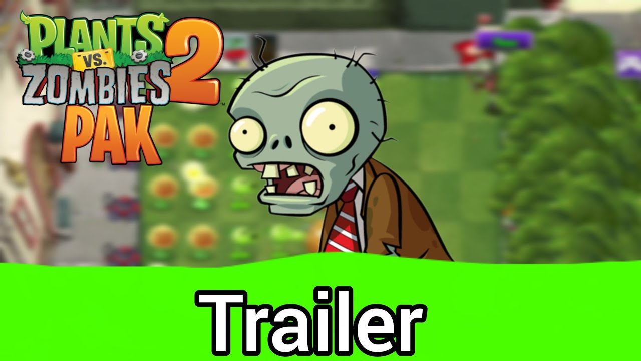 Plants vs. Zombies 2 PAK Trailer 
