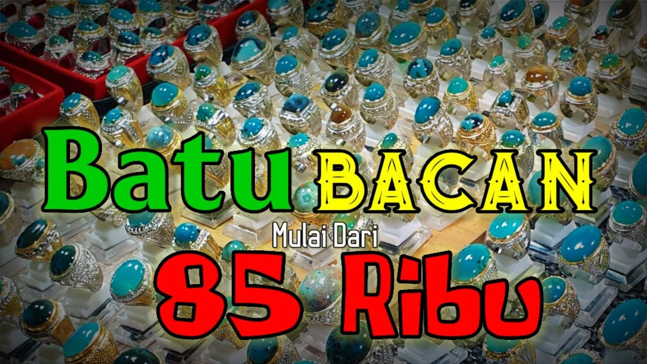 REVIEW BATU AKIK, CINCIN BACAN MULAI DARI HARGA 85 RIBU❓❗
