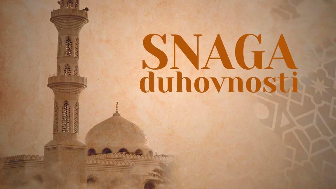 SNAGA DUHOVNOSTI - Smisao i kvalitet života - prof. dr. Zuhdija Hasanović