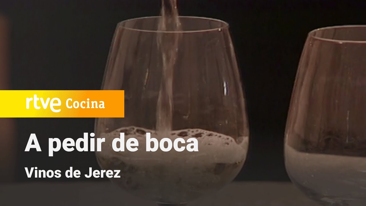 A pedir de boca: Vinos de Jerez | RTVE Cocina