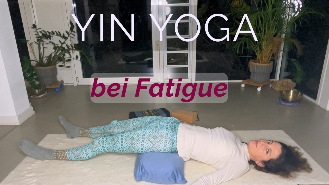 Yin Yoga  bei Fatigue - Sanfte Praxis in Rückenlage ( gut bei CFS, Longcovid, PostVac)