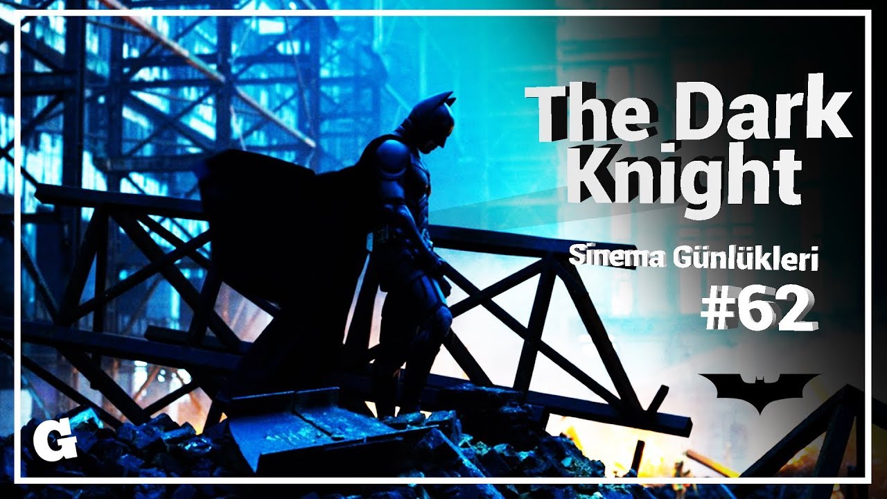 📽 the Dark Knight - Sinema Günlükleri Bölüm #62