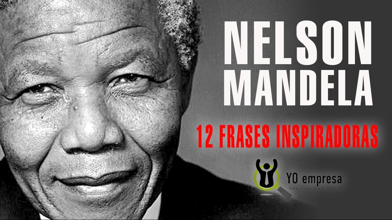 Frases inspiradoras: Nelson Mandela