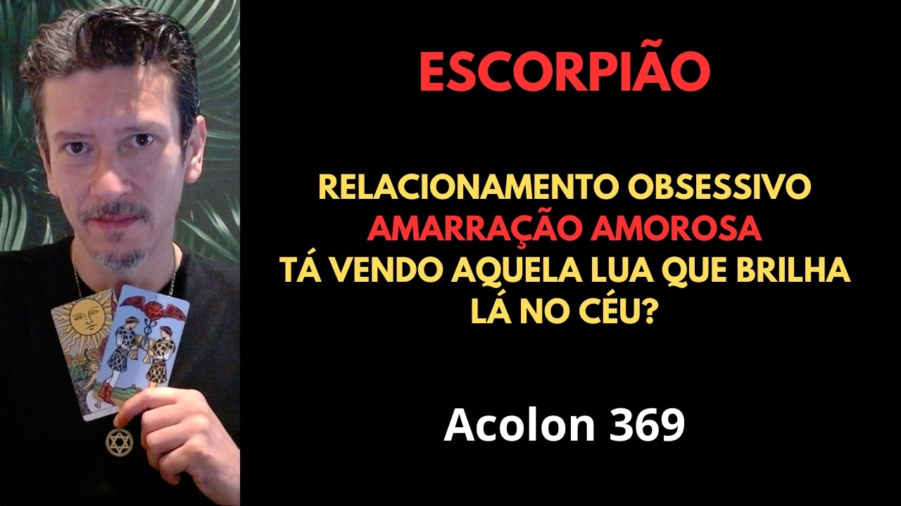 Escorpião - Relacionamento Obsessivo #baralhocigano #tarot #magia #escorpião #signodeescorpiao #fe