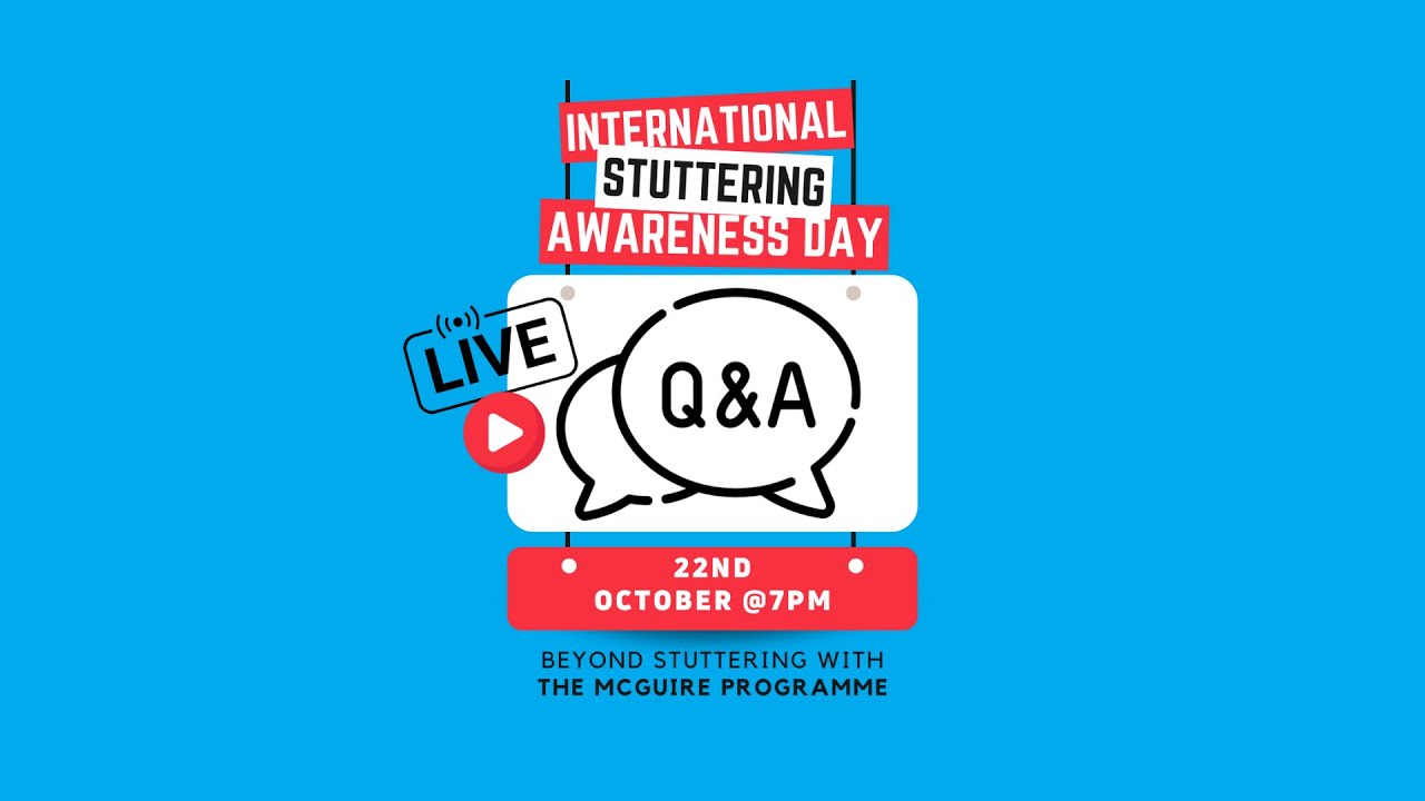 Q&A Session on International 'Beyond' Stuttering Awareness Day 22nd October 2024