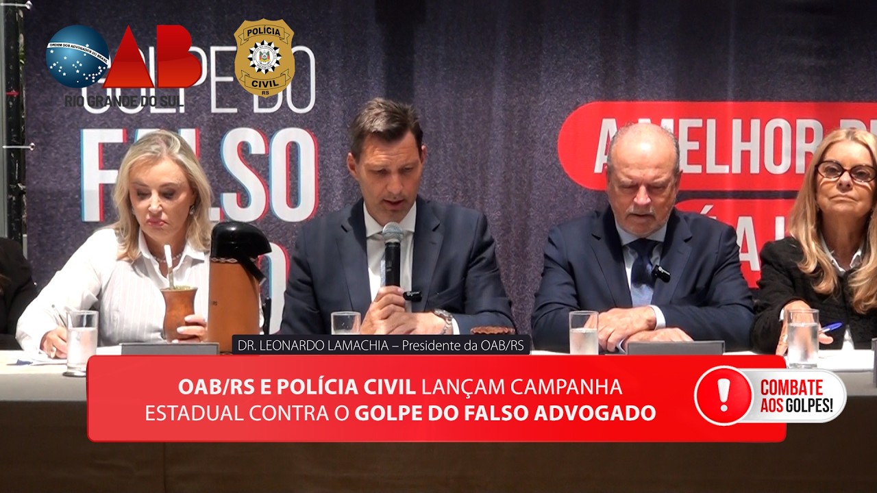 26.02 - GOLPE DO FALSO ADVOGADO - OAB-RS E POLÍCIA CIVIL - A MELHOR PROTEÇÃO É A INFORMAÇÃO