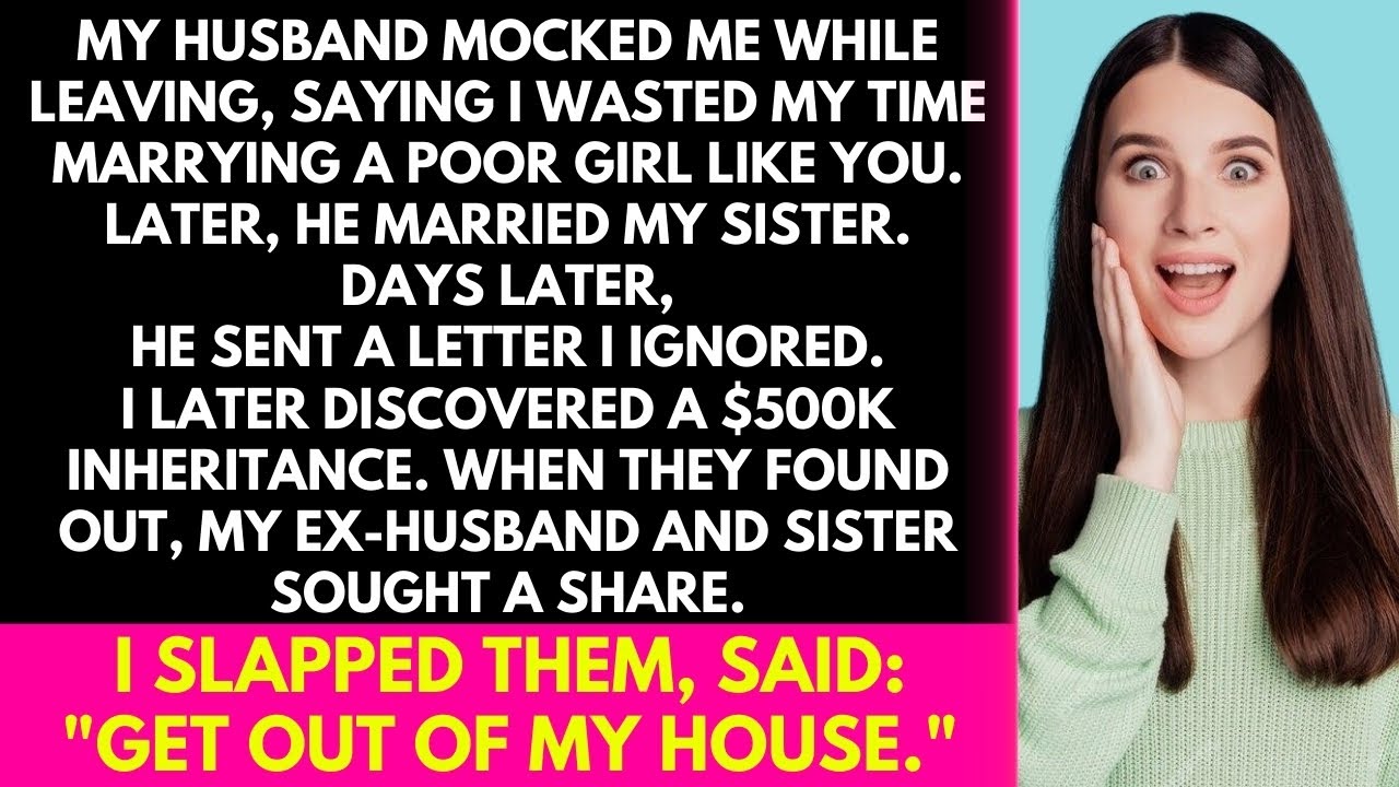 My husband mocked me while leaving, saying I was poor, but, I later discovered a $500k inheritance..