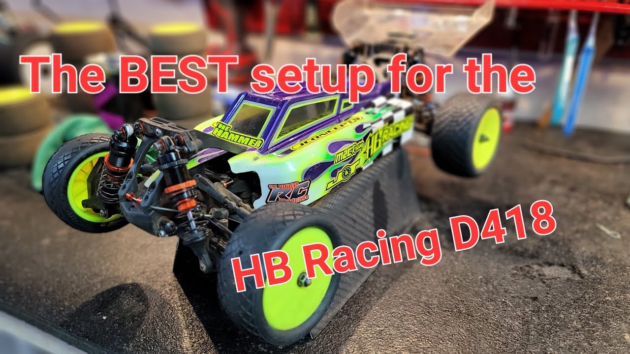 The BEST setup for your HB Racing D418!!!