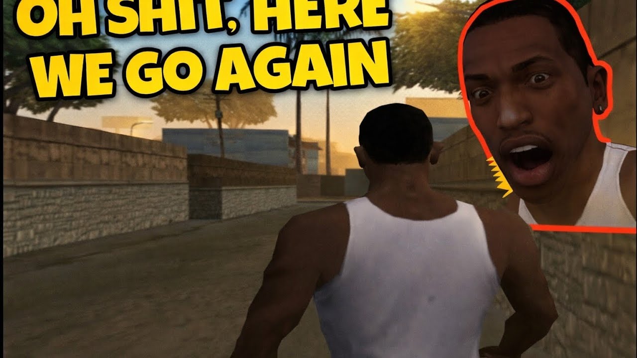 Oh shit,here we go again, meu mano CJ