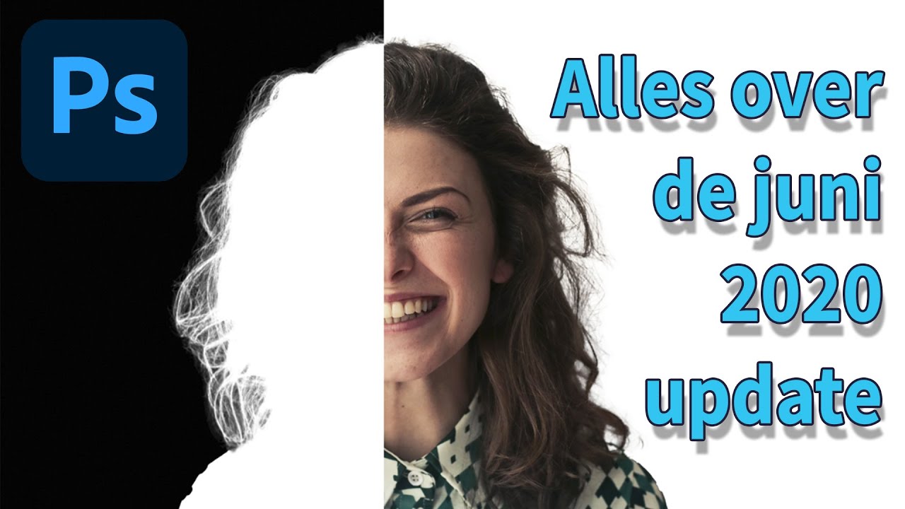 Alles over de Photoshop juni 2020 update.