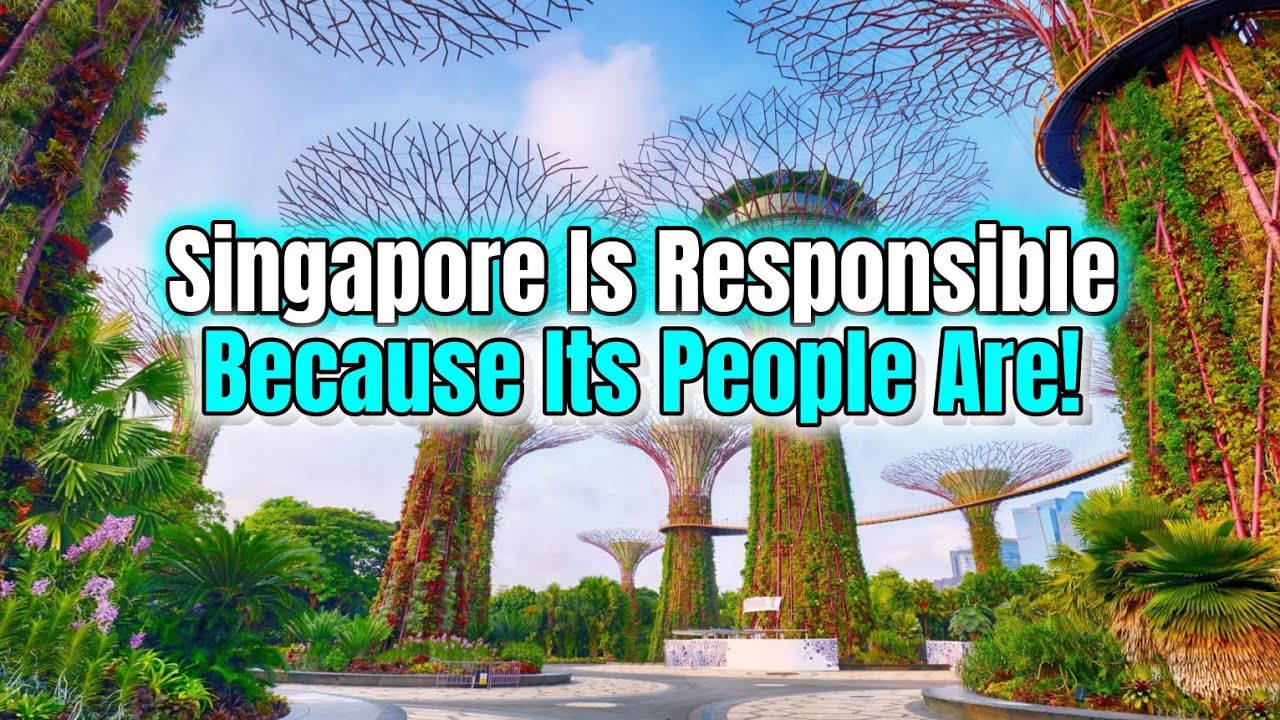 Singapore Is The Worlds Most Responsible Nation Due To Its People? 