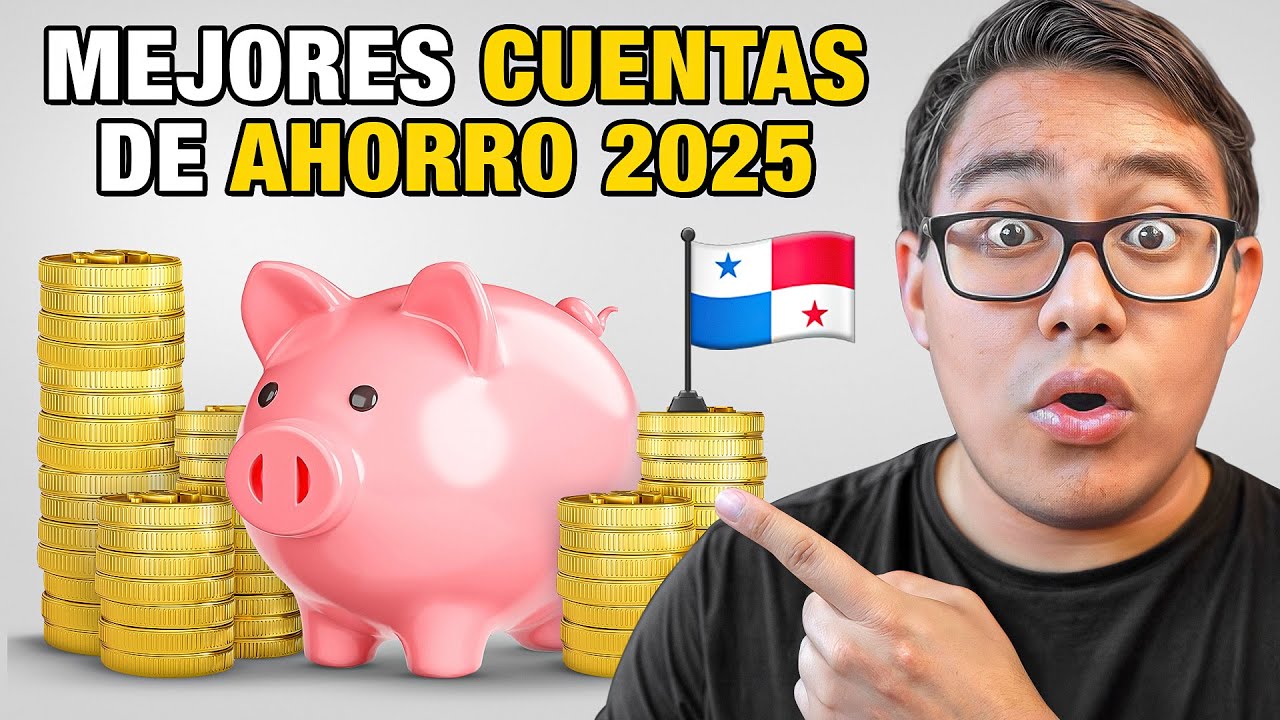 Las mejores CUENTAS DE AHORRO en PANAMÁ en el 2025