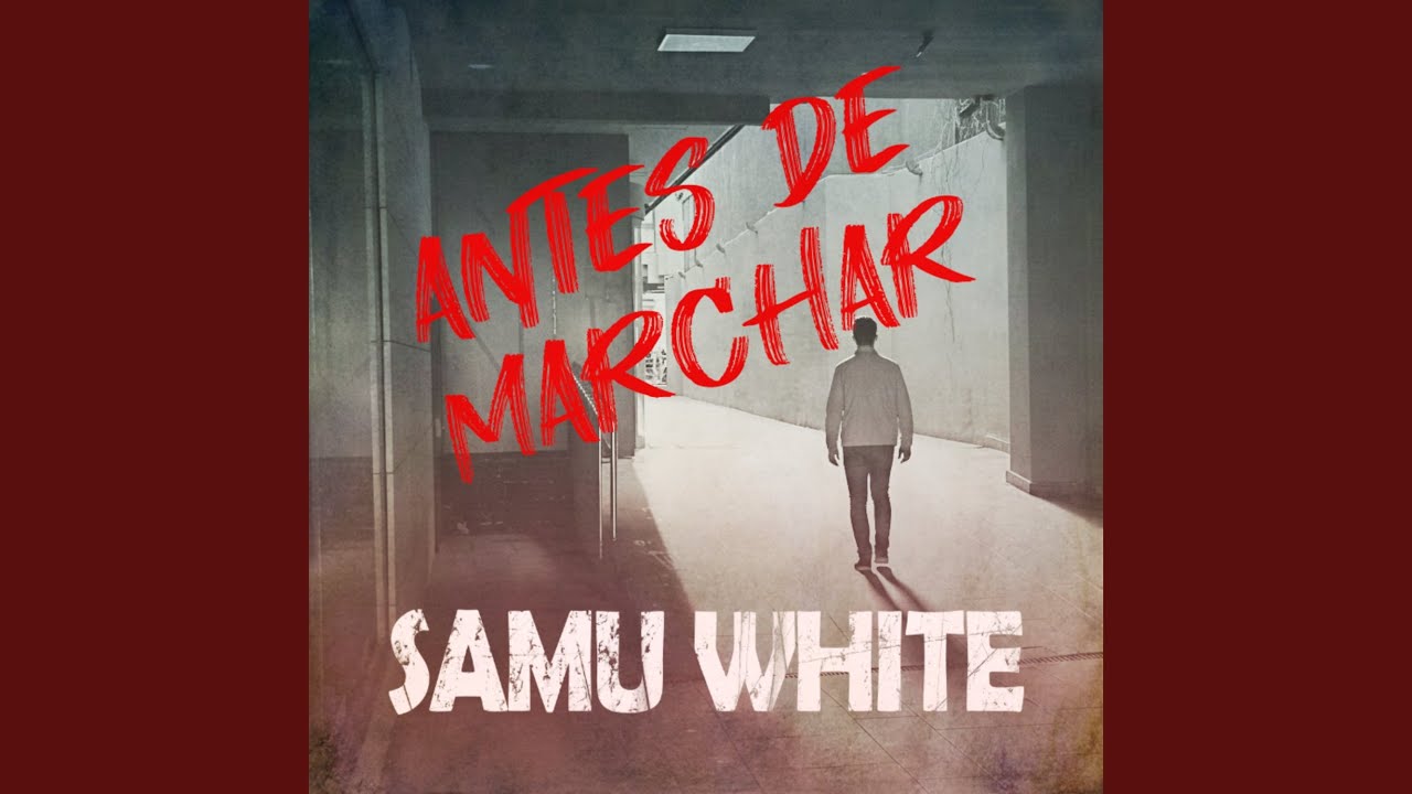 Antes de marchar