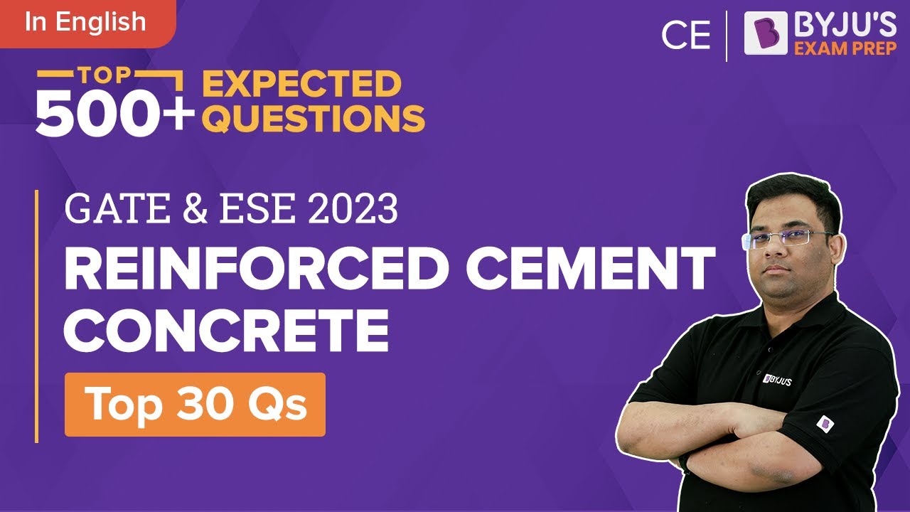 Reinforced Cement Concrete (RCC) GATE Questions | ESE & GATE 2023 Civil (CE) Exam | BYJU'S GATE