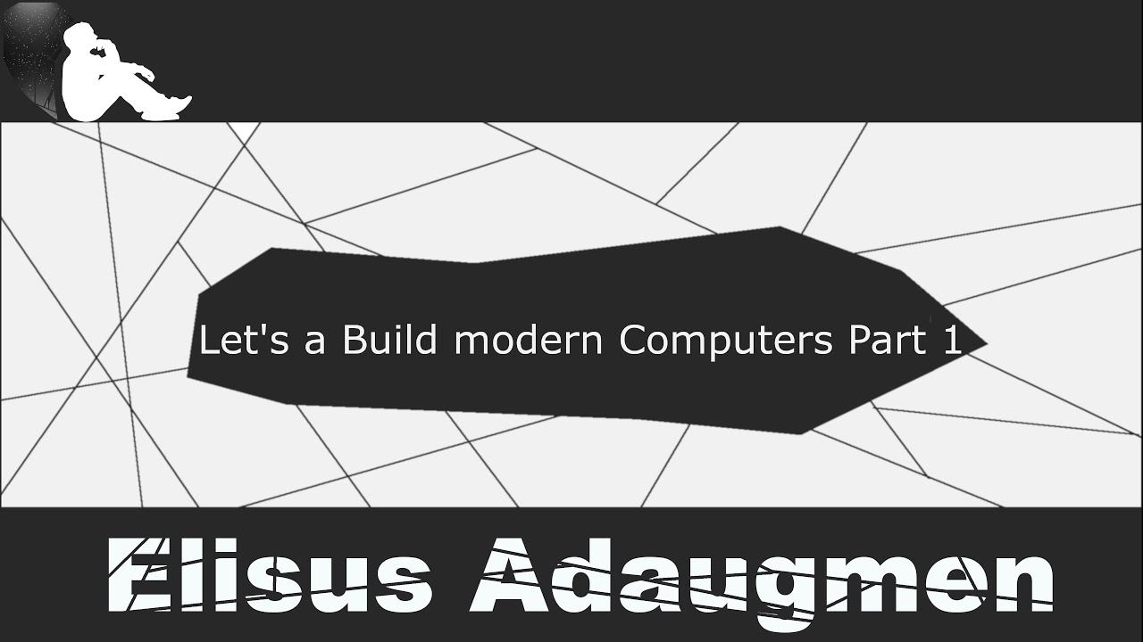 Let's Build a modern Computer Part 1