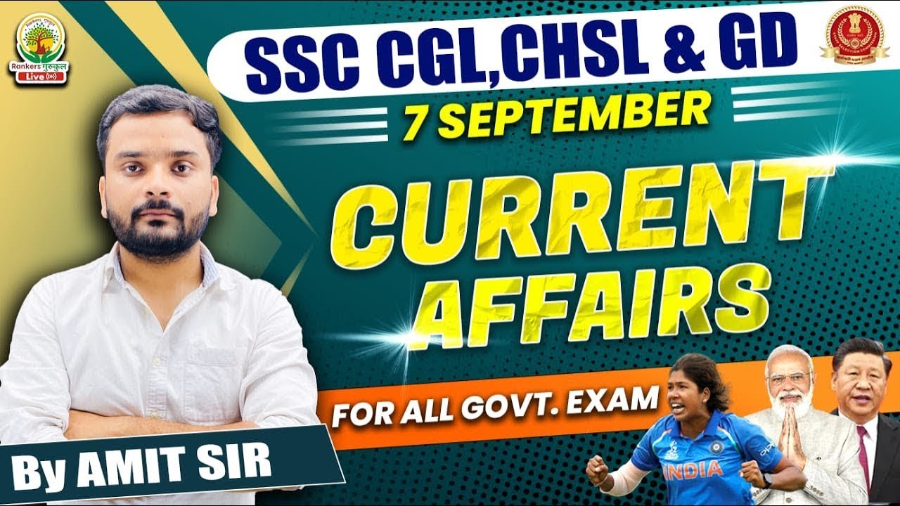 🔴 07 SEP 2023 || DAILY CURRENT AFFAIRS || For SSC CHSL, CGL || Static GK by Amit Sir