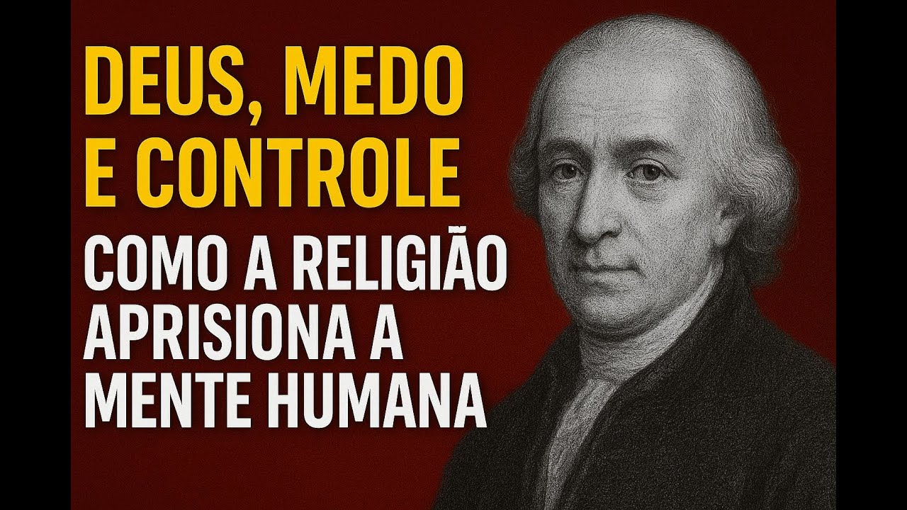“DEUS, MEDO E CONTROLE – Como a Religião Aprisiona a Mente Humana | Barão D’Holbach”