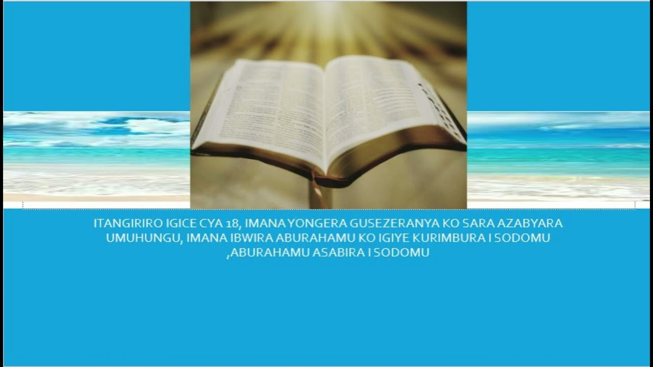 IMANA YONGERA GUSEZERANYA KO SARA AZABYARA UMUHUNGU,ABURAHAMU ASABIRA I SODOMU