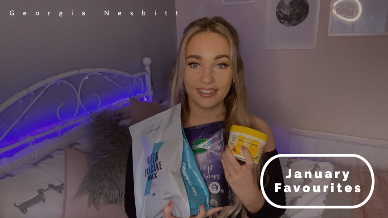 MY JANUARY FAVOURITES - BEAUTY, FITNESS AND SELF CARE | Georgia Nesbitt