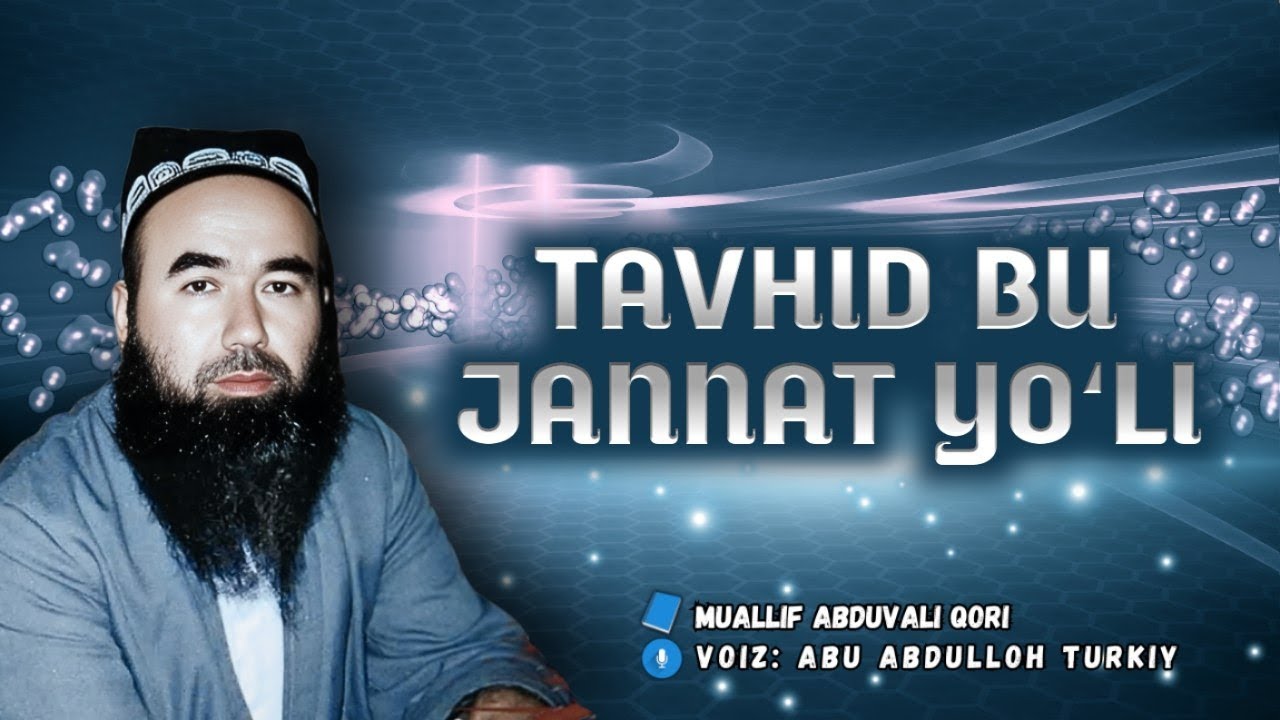 10-Dars Islom va uning tafsilotlari nima. «Tavhid bu jannat yo‘li» kitobidan muallif Abduvali qori.