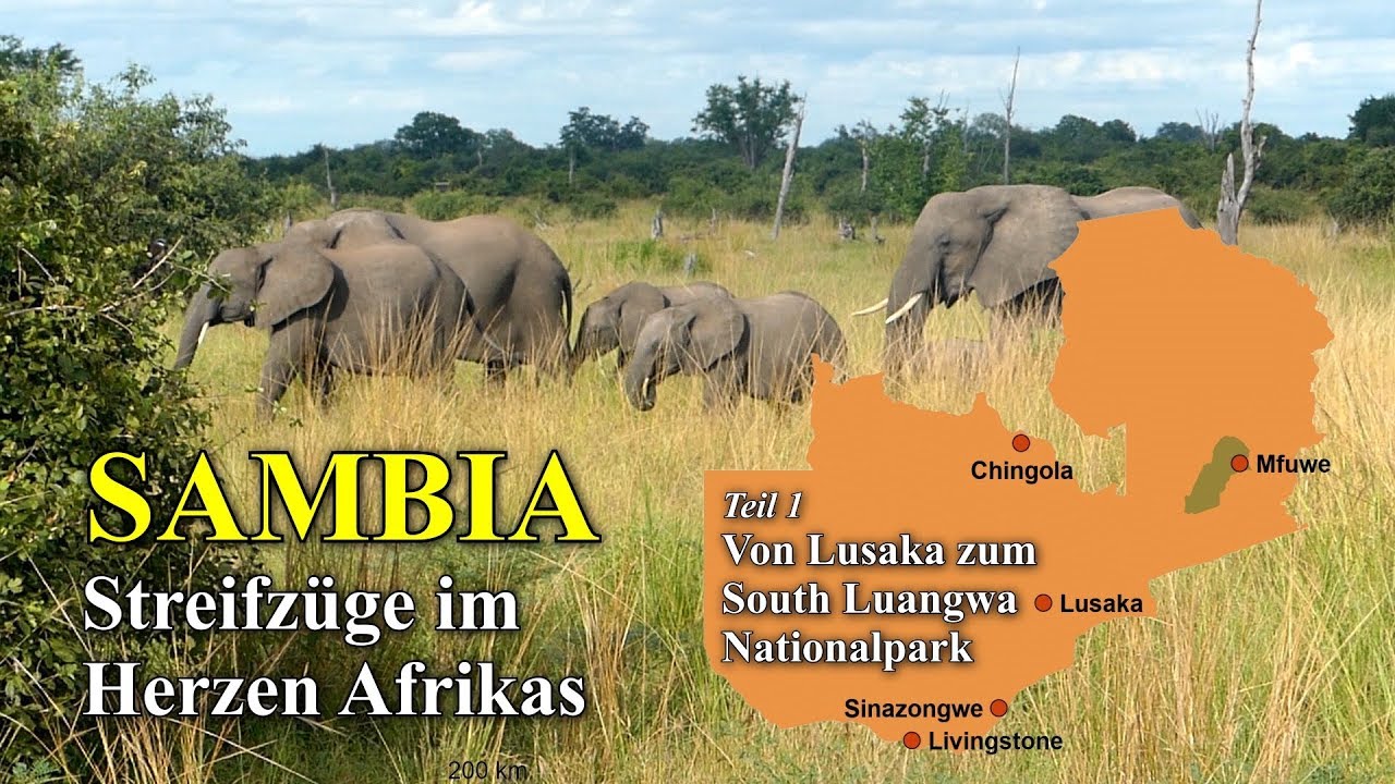 Sambia - Streifz&uuml;ge im Herzen Afrikas Teil 1/3