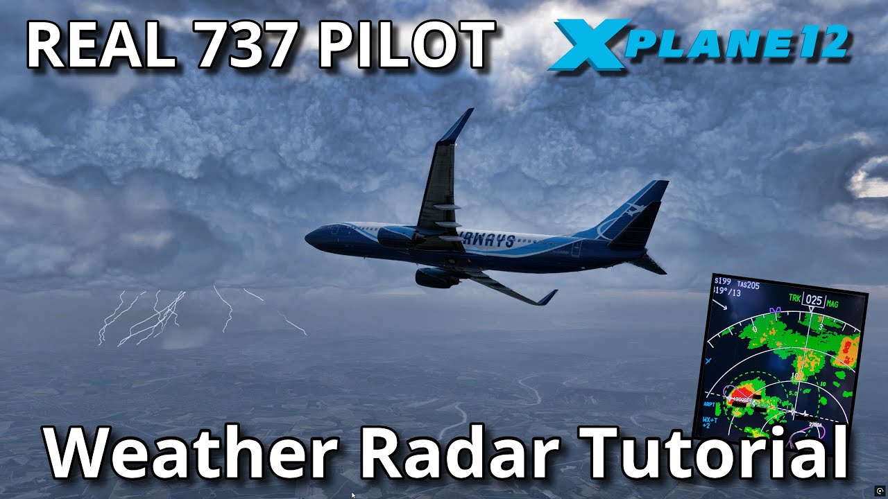 Weather Radar tutorial with a Real 737 Pilot | ZIBO MOD 737 | X-Plane 12