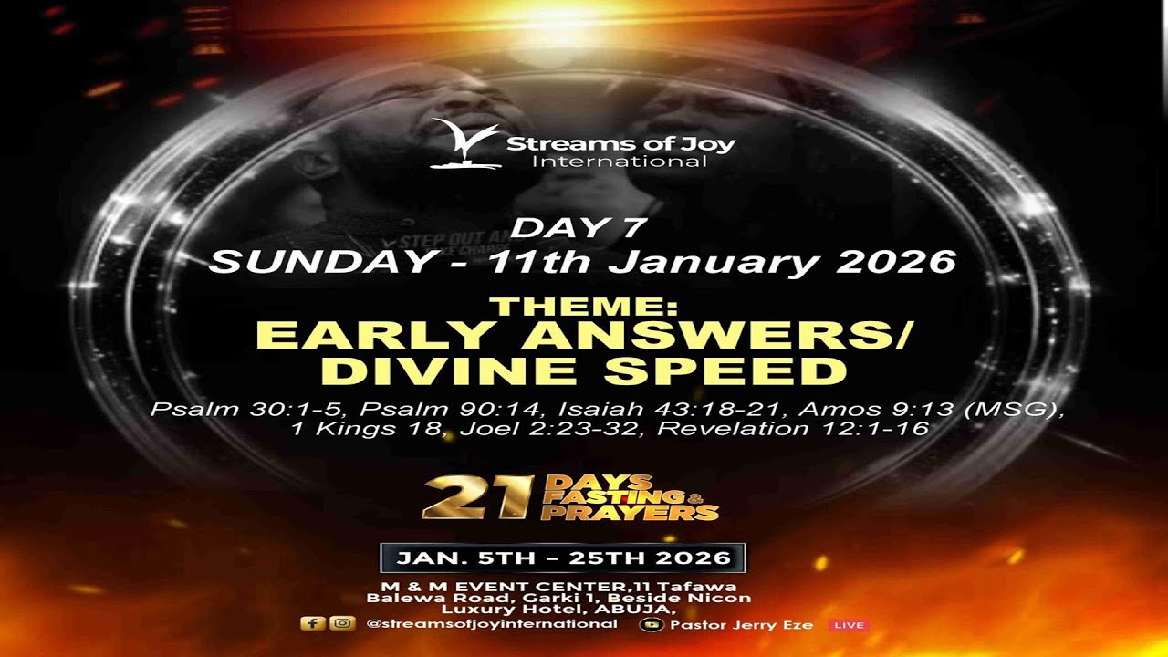 21 DAYS FASTING AND PRAYERS || DAY 7 || EARLY ANSWERS//DIVINE SPEED || 11TH JANUARY 2026