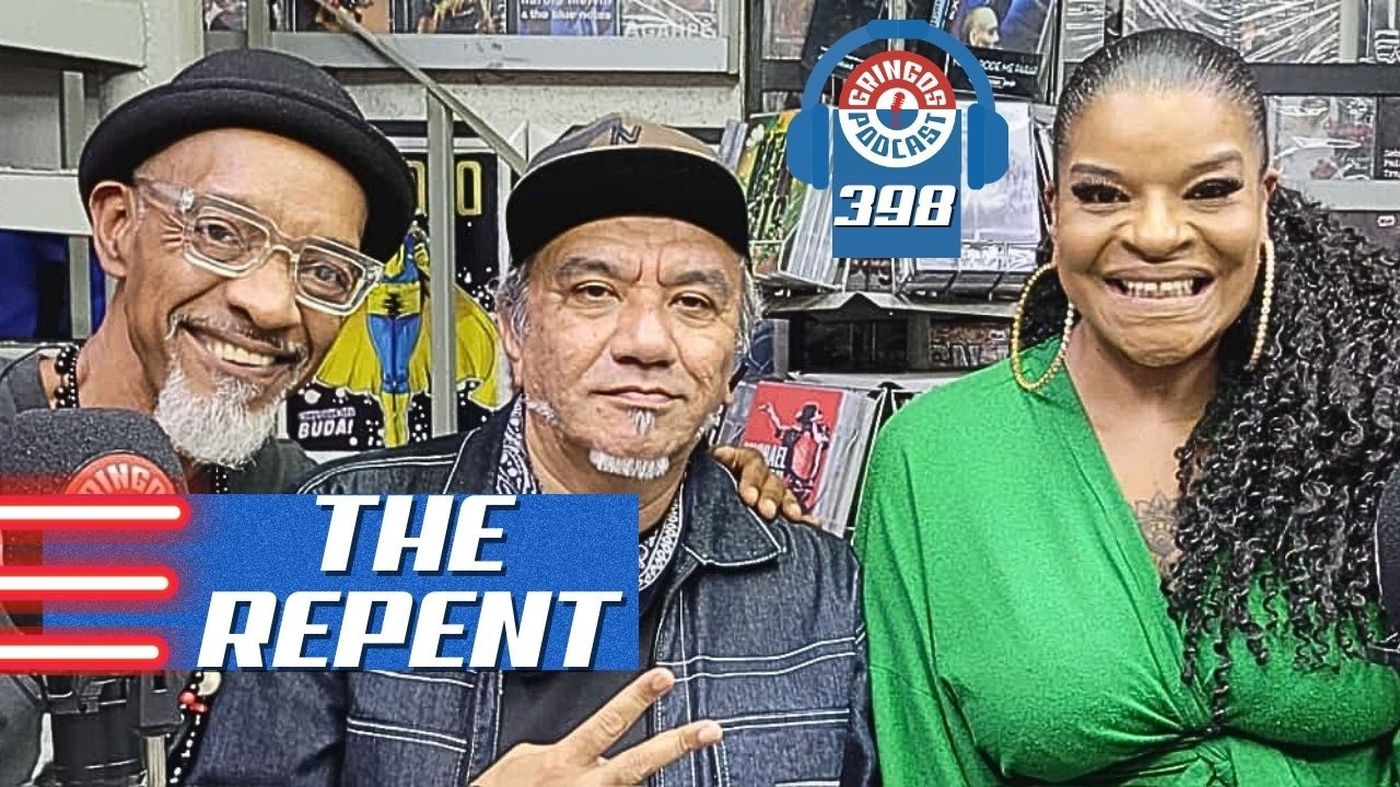 THE REPENT [BILLY THULLA DEPH PAUL]- Gringos Podcast #398