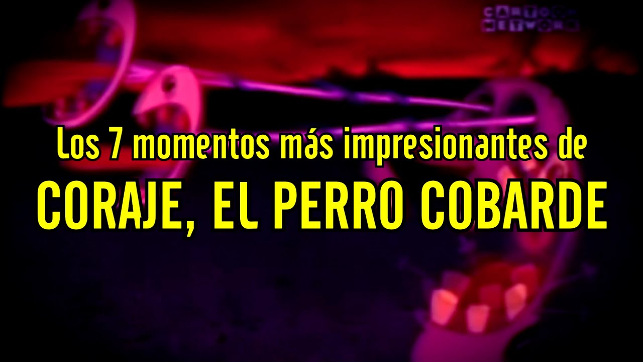 Los 7 momentos más impresionantes de Coraje el Perro Cobarde