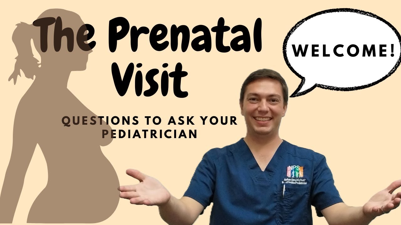 What Is a Prenatal Visit? Key Questions to Ask Your Pediatrician