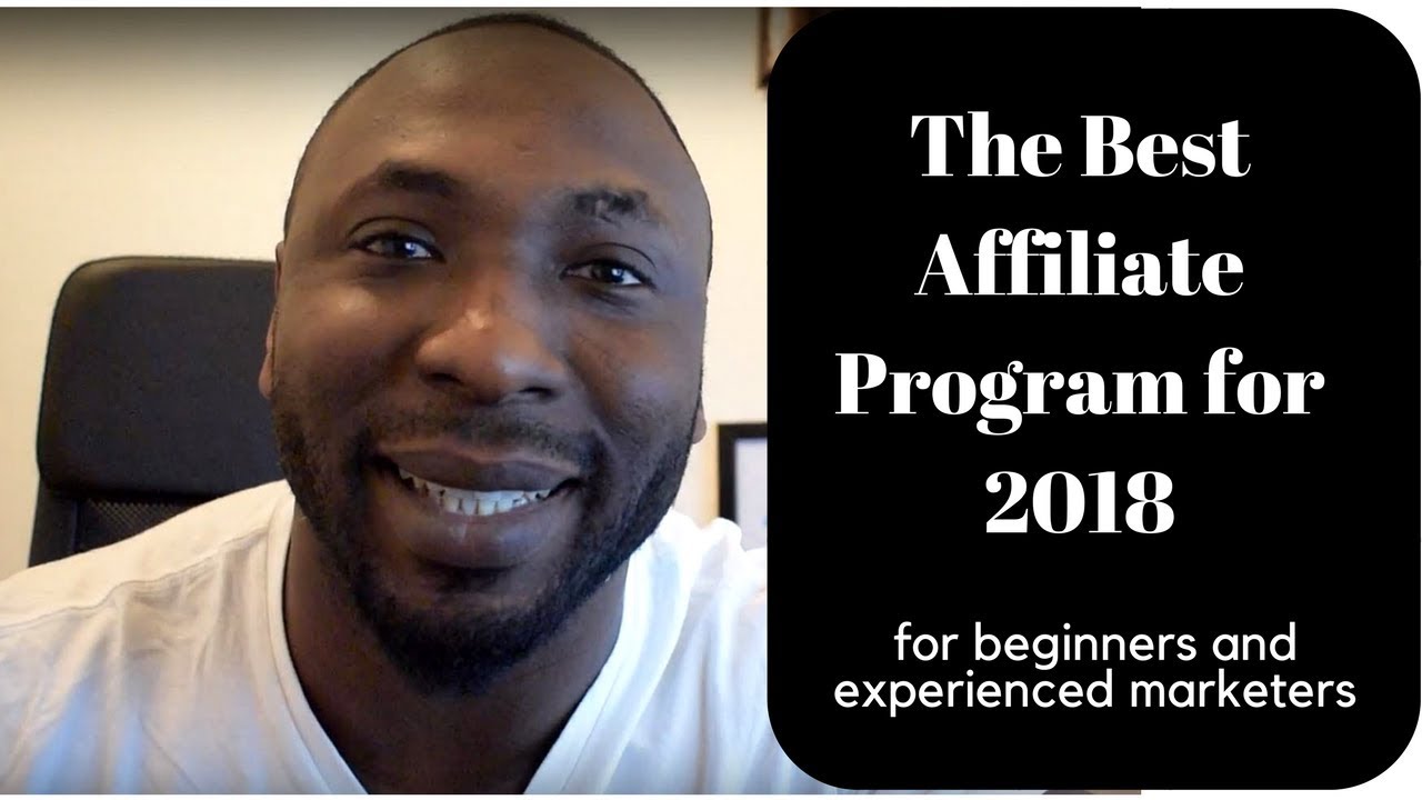 The Best Affiliate Program for 2018