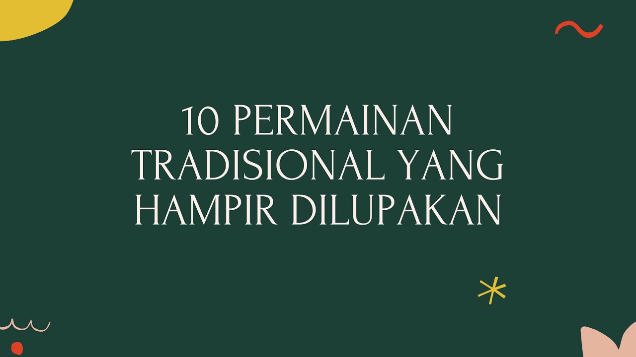 10 PERMAINAN TRADISIONAL YANG HAMPIR DILUPAKAN