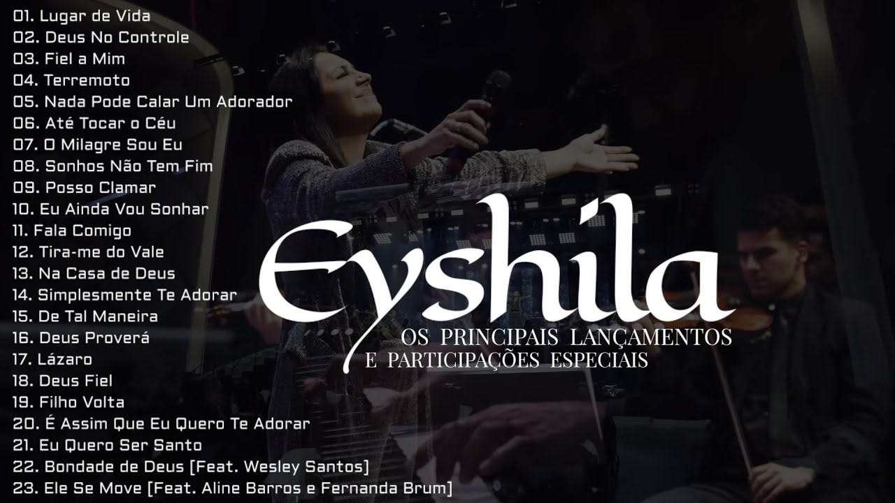 Eyshila As Melhores [Os Principais Lan&ccedil;amentos e Participa&ccedil;&otilde;es Especiais]