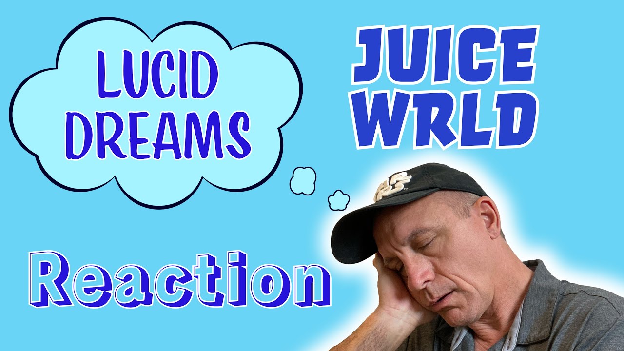 Psychotherapist Reacts To Juice WRLD - Lucid Dreams