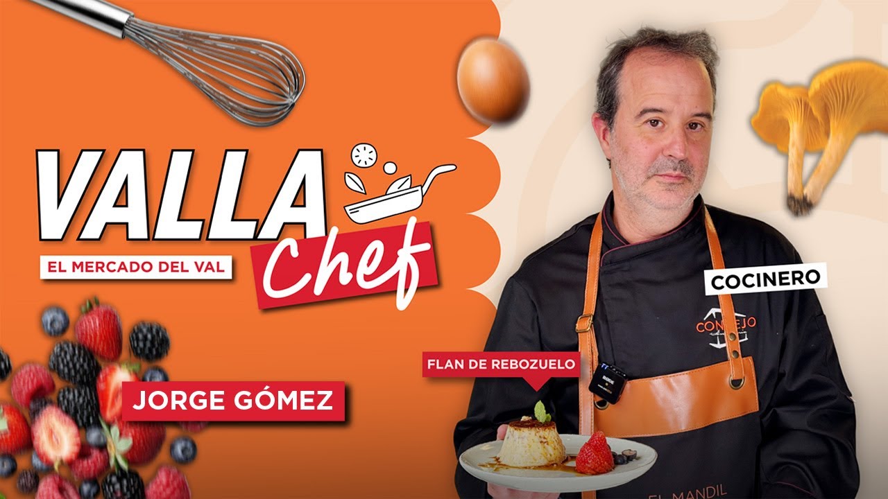 VallaChef! | #Receta FLAN DE REBOZUELOS, por Jorge Gómez 🍮✨