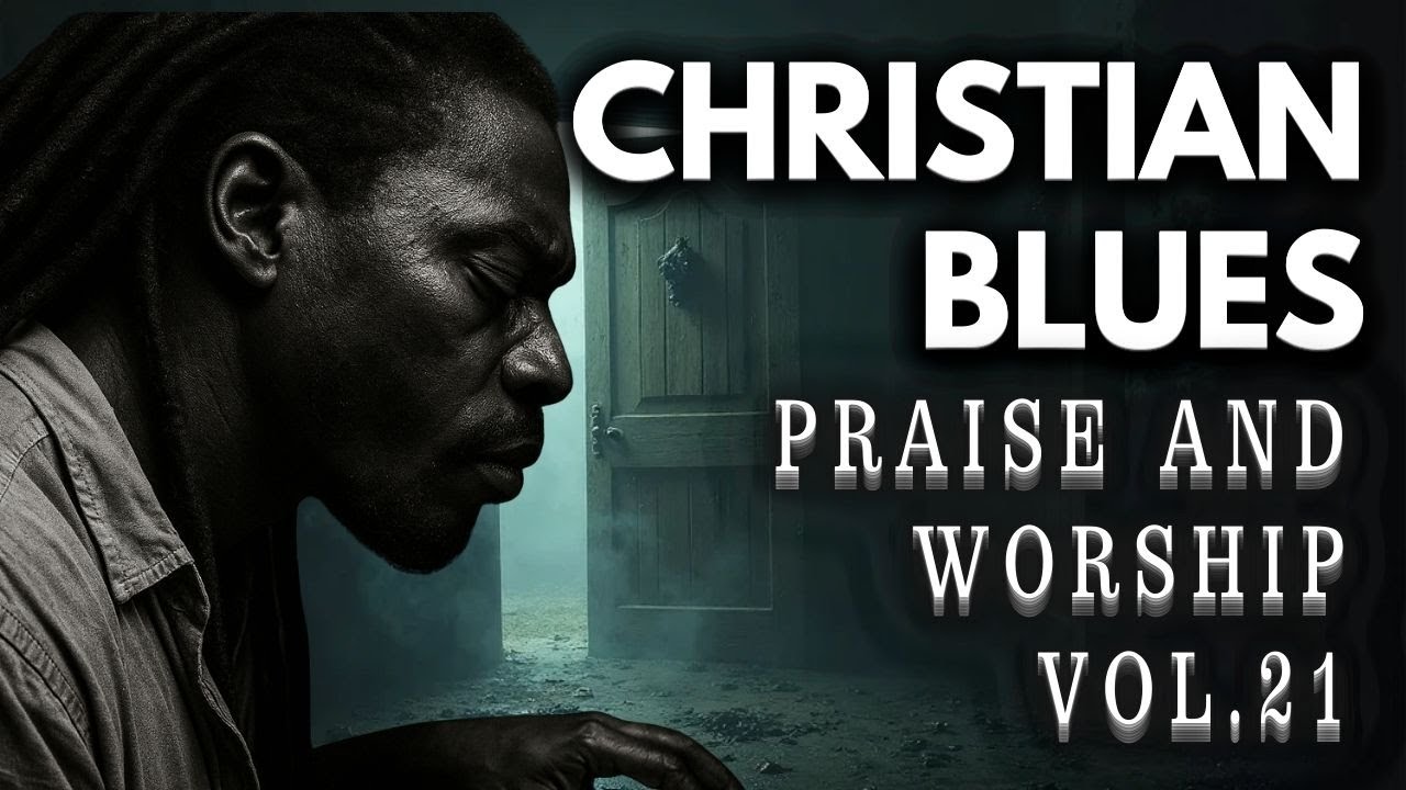 WHEN HOPE WALKS INTO THE ROOM – CHRISTIAN BLUES  GOSPEL BLUES  CHRISTIAN MUSIC