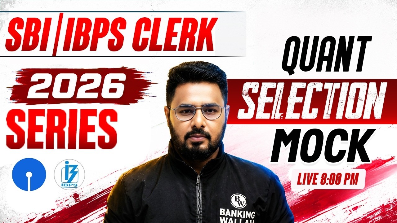 IBPS Clerk & SBI Clerk 2026 Quant | Selection Mock Test 🔥 | Most Expected Questions | by Sumit Sir