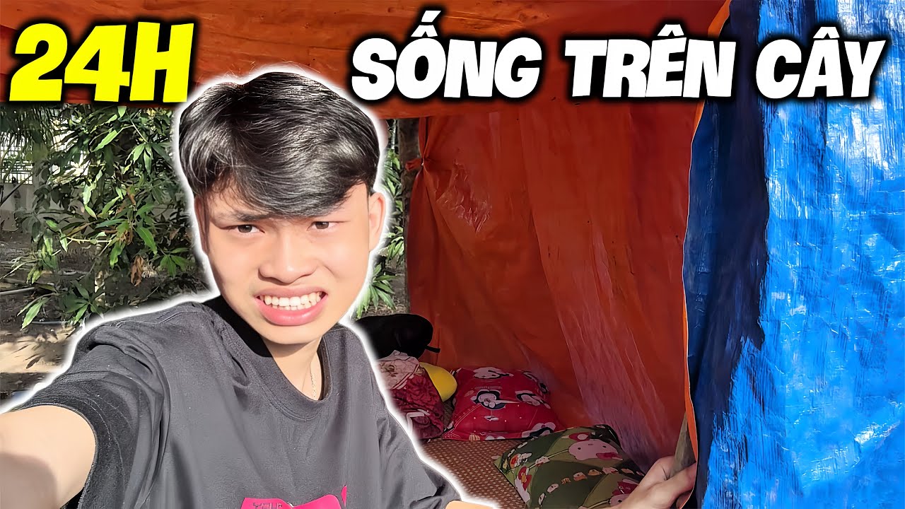 Thử Thách 24H Sống Trên Cây Cùng Trà My