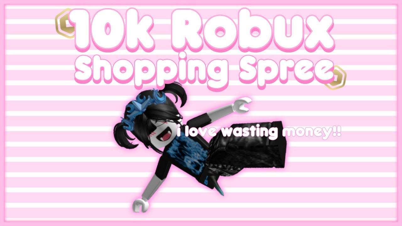 🎀 10K Robux Roblox Shopping Spree!