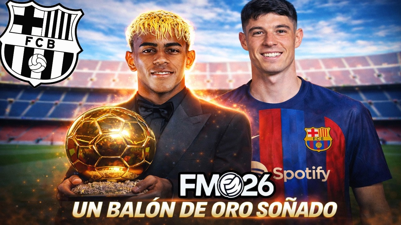 NUEVOS FICHAJES + Un posible BAL&Oacute;N DE ORO | RETO FINANCIERO FC BARCELONA FM26