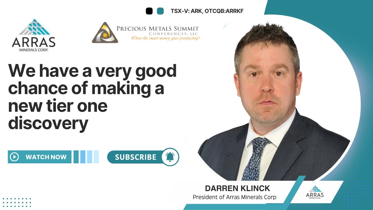 ‘We have a very good chance of making a new tier one discovery’   Arras Minerals’ Darren Klinck