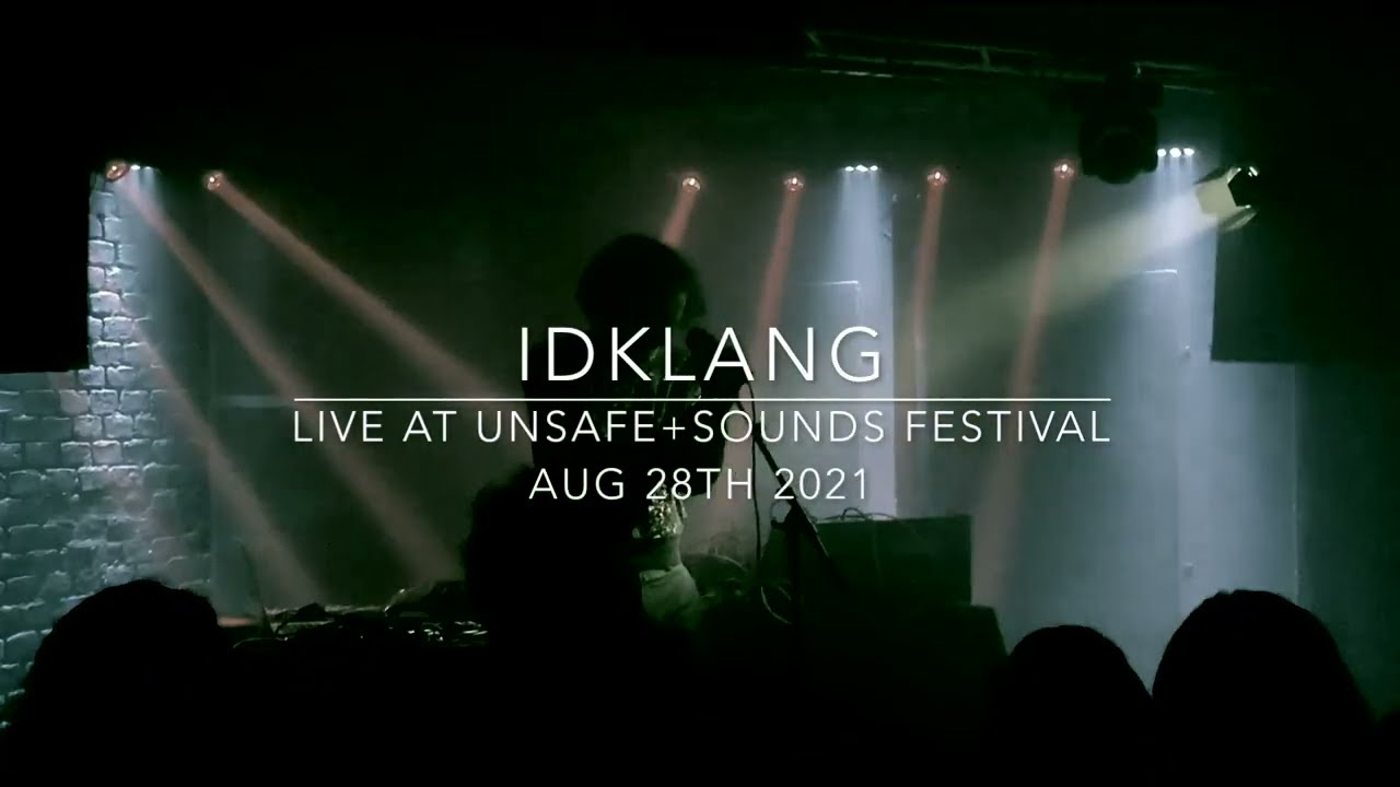 IDKLANG live at UNSAFE+SOUNDS Festival