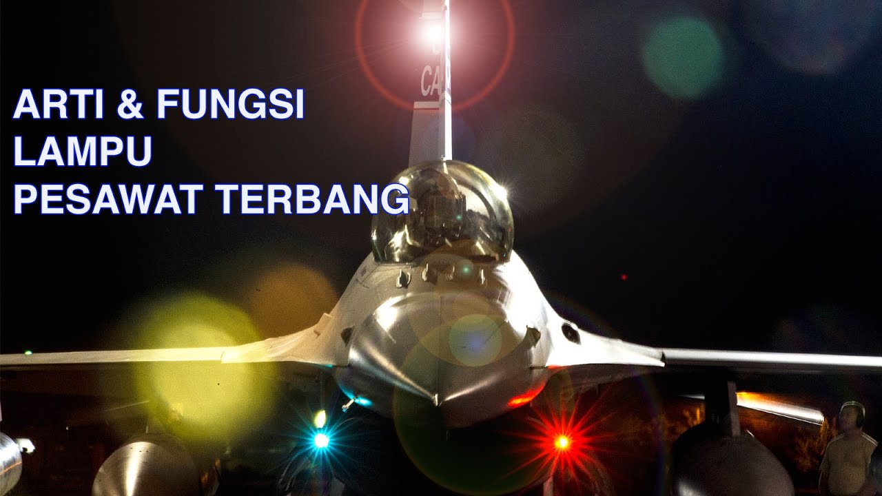 Arti dan Fungsi Lampu Pesawat Terbang