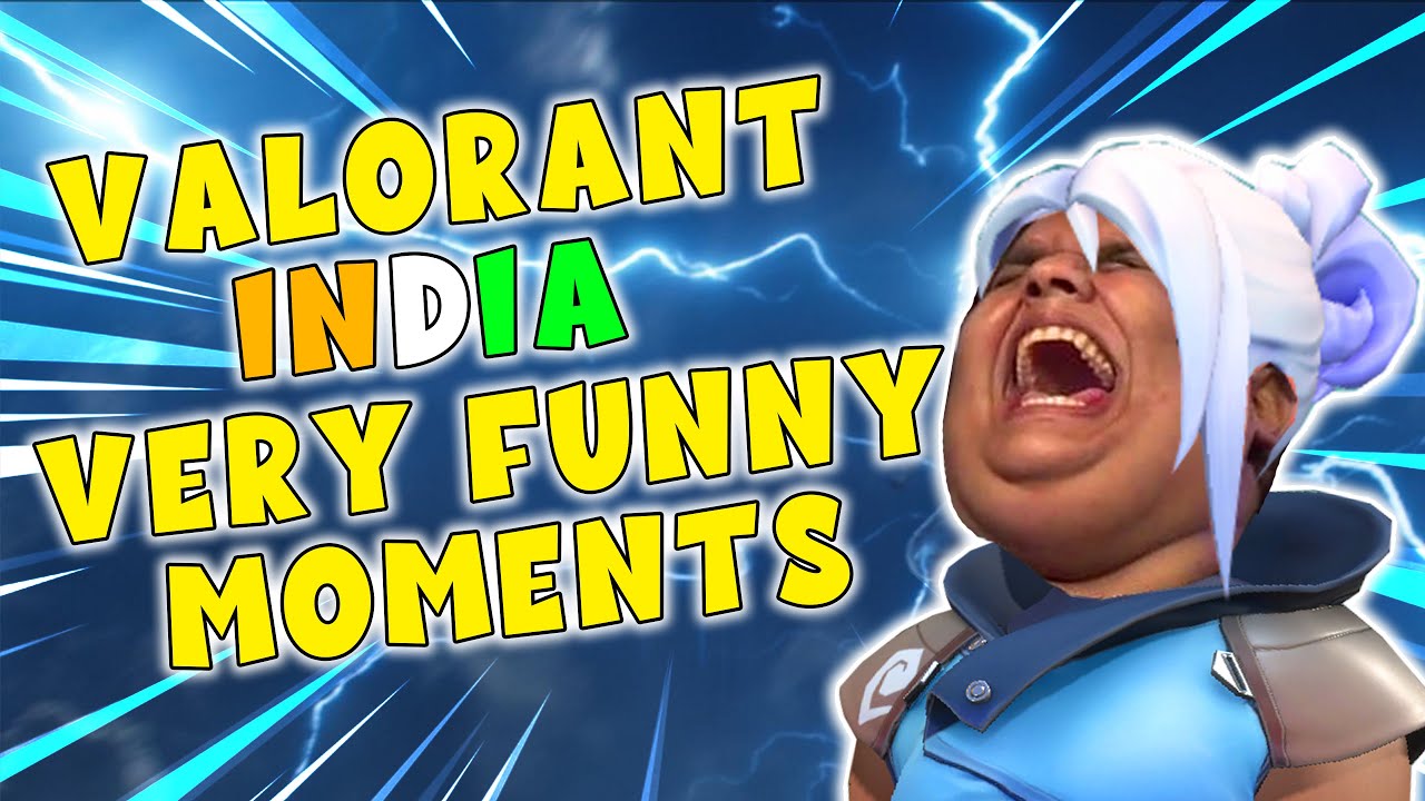 Valorant India Very Funny Moments