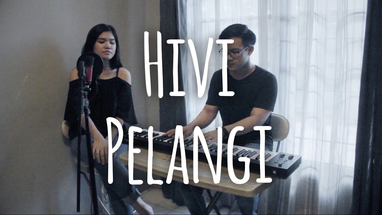 Hivi - Pelangi (Cover) By Kevin Ruenda & Kezia Manopo